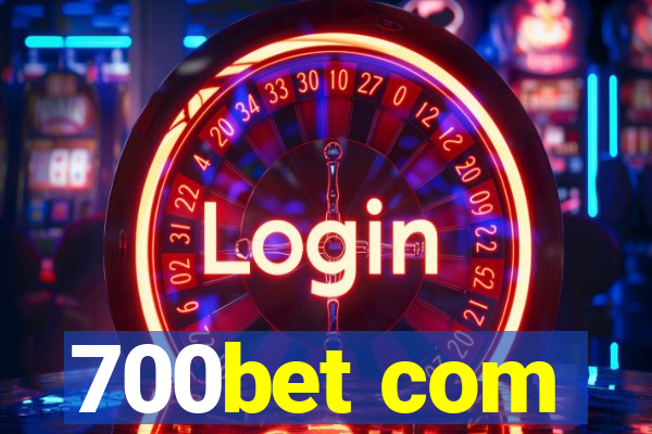 700bet com